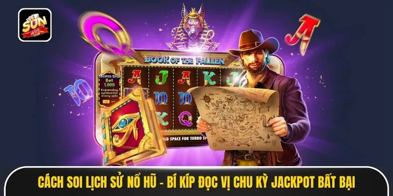 Cách Soi Lịch Sử Nổ Hũ - Bí Kíp Đọc Vị Chu Kỳ Jackpot Bất Bại